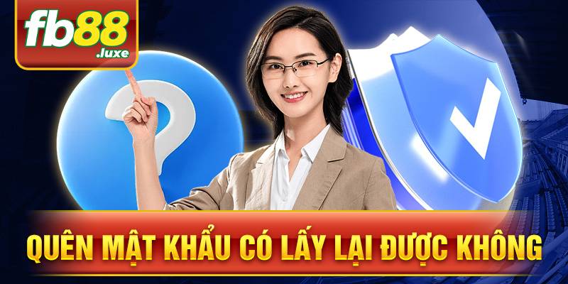 Quên mật khẩu lấy lại với bước đơn giản cho bet thủ